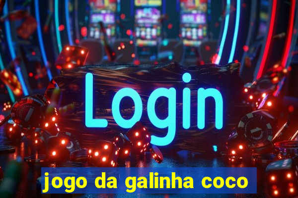 jogo da galinha coco